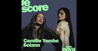 Camille Yembe & Solann sont les invitées du Score