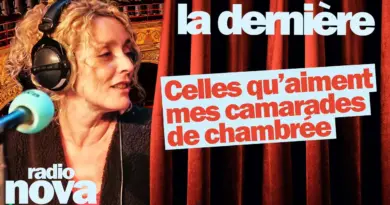 Celles qu’aiment mes camarades de chambrée … – La chronique de Juliette Arnaud dans « La dernière »