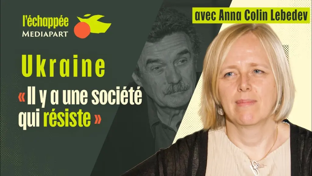 Anna Colin Lebedev : « En Ukraine, il y a une société qui résiste »