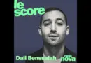 Dali Benssalah est l’invité du Score